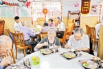 老人饭堂的“双重味道”——广州怎样破解居家养老难题 - 广东大洋网