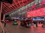 明天零时，广州南站将进入通宵运行模式！ - 广东大洋网