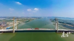 南沙红莲大桥正式合龙！建成后从万顷沙10分钟可到龙穴岛 - 广东大洋网